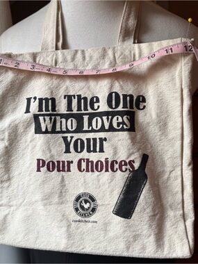 Wine canvas tote “I’m the one who loves your pour choices” quality & good laugh